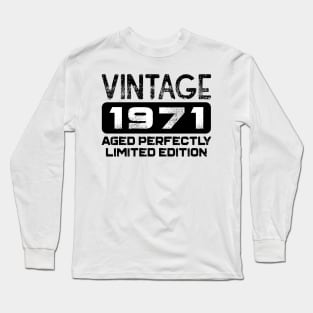 Birthday Gift Vintage 1971 Aged Perfectly Long Sleeve T-Shirt